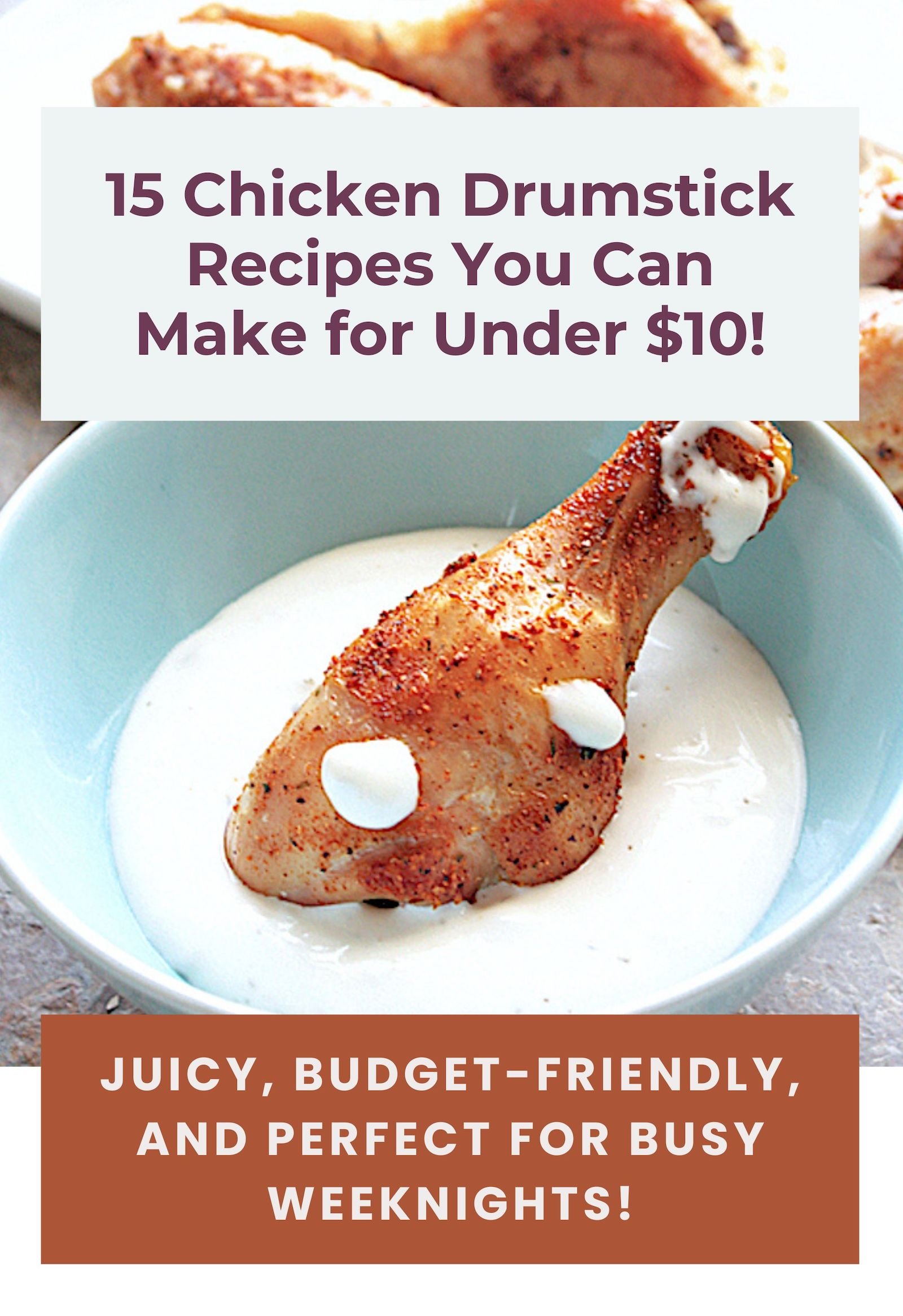 Juicy chicken legs and drumsticks recipes costing less than $10, perfect for weeknight meals.