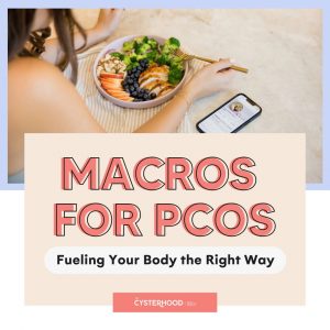 Macros for PCOS: Fueling Your Body