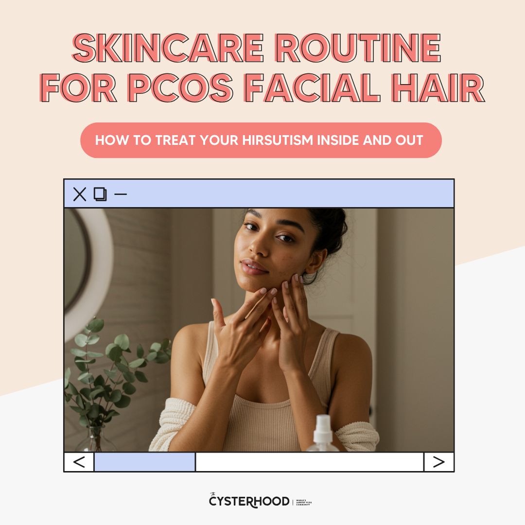 skincare for PCOS Facial Hair Skincare Routine For PCOS Facial Hair: How to Treat Your Hirsutism Inside and Out