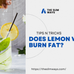 #Does Lemon Water Burn Fat? –...
