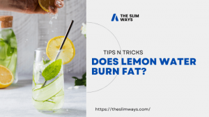 #Does Lemon Water Burn Fat? –...